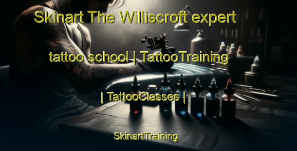 Skinart The Williscroft expert tattoo school | TattooTraining | TattooClasses | SkinartTraining-Canada